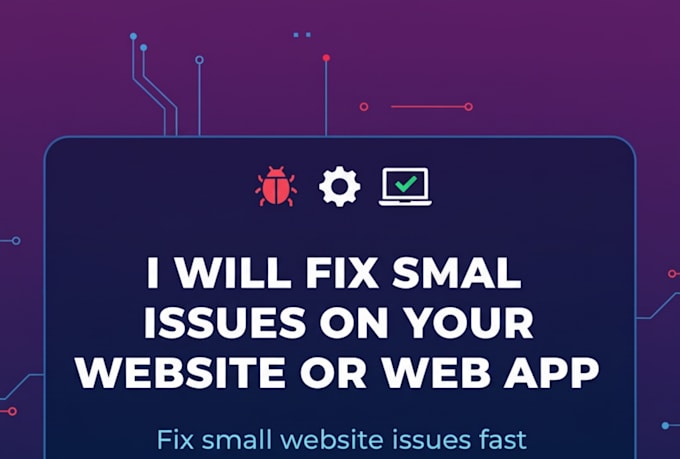 fix small issues in your website or web application
